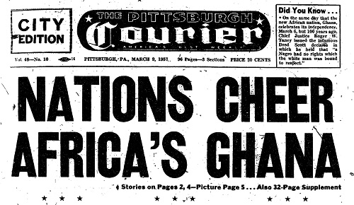 Ghana’s independence made the front page of the Pittsburgh Courier on March 9, 1957. Credit: Black Quotidian